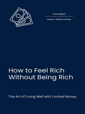 cover image of How to Feel Rich Without Being Rich